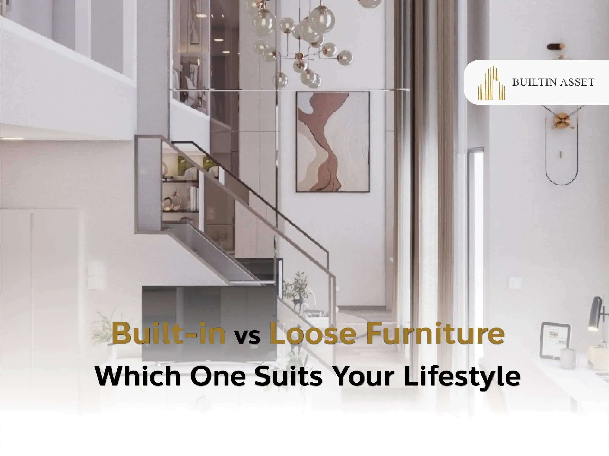 built-in furniture-loose furniture-built-in vs loose furniture-home furniture guide-choosing furniture for home